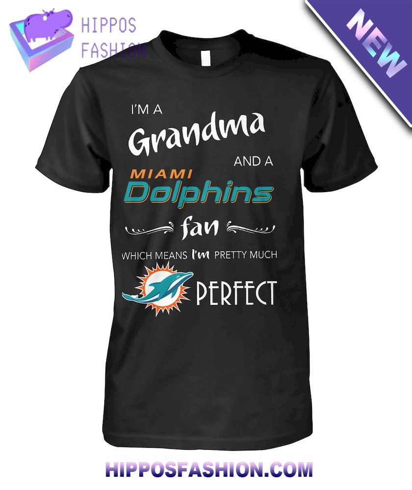 Im A Grandma And A Miami Dolphins Fan T Shirt D