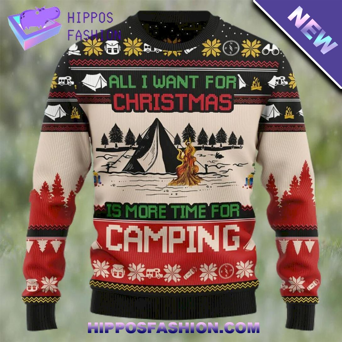 all i want for christmas is more time for camping ugly christmas sweater bgs.jpg