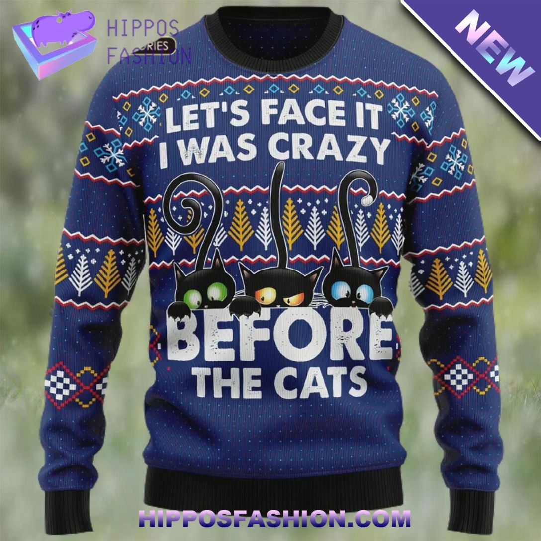 lets face it i was crazy before the crazy cat ugly christmas sweater tkxVq.jpg