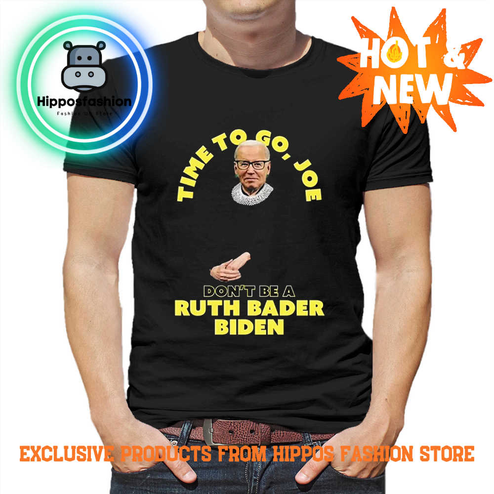 Joe Biden Time Ruth Bader Biden Shirt