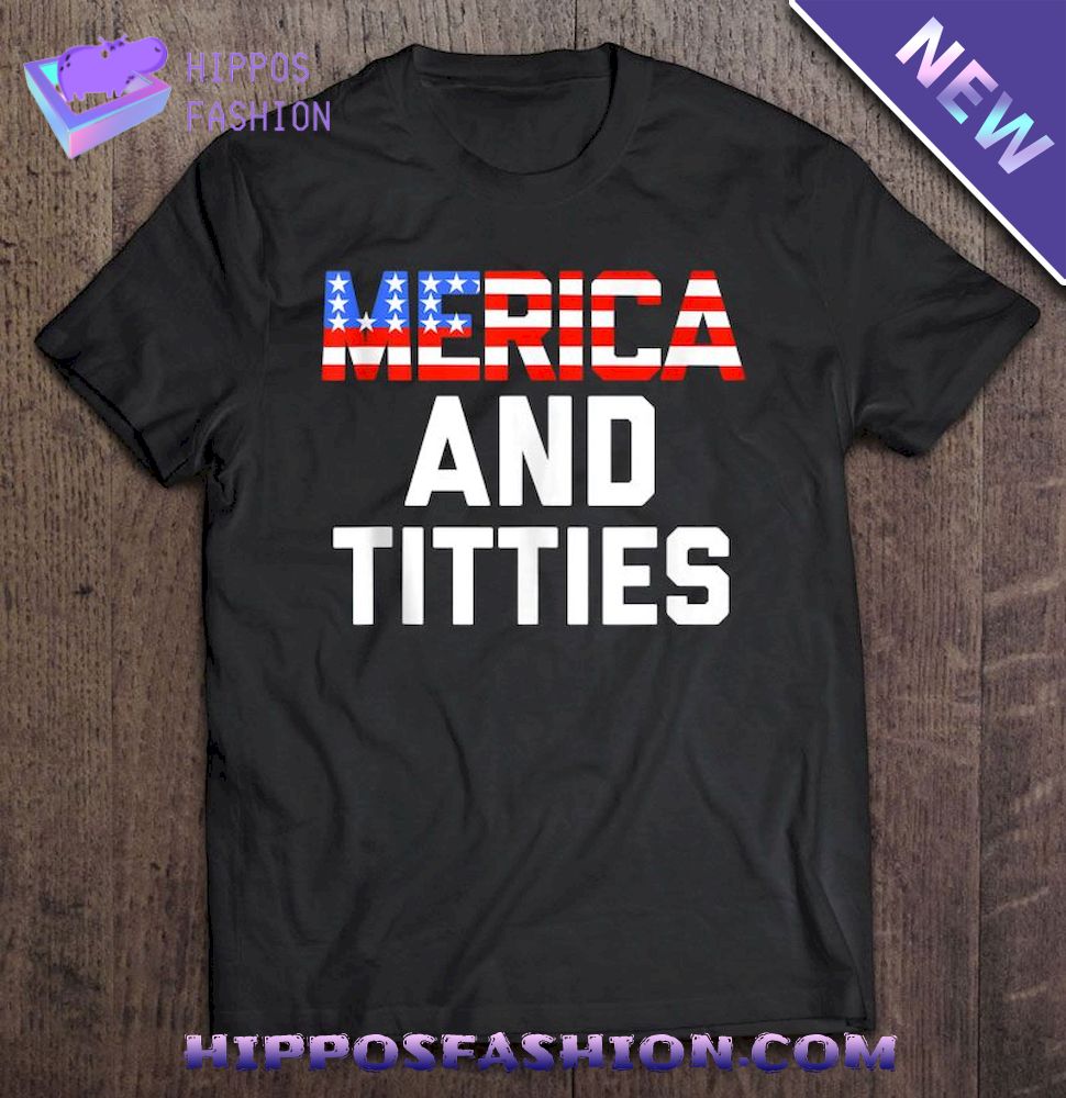 Merica And Titties American Flag Version Shirt