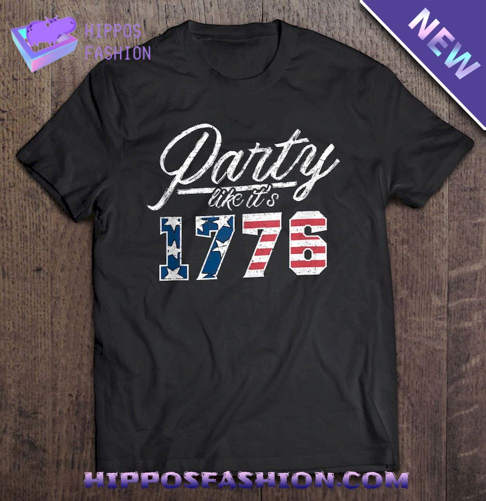 Party Like It Is 1776 Drink Usa Flag Funny July 4Th Shirt