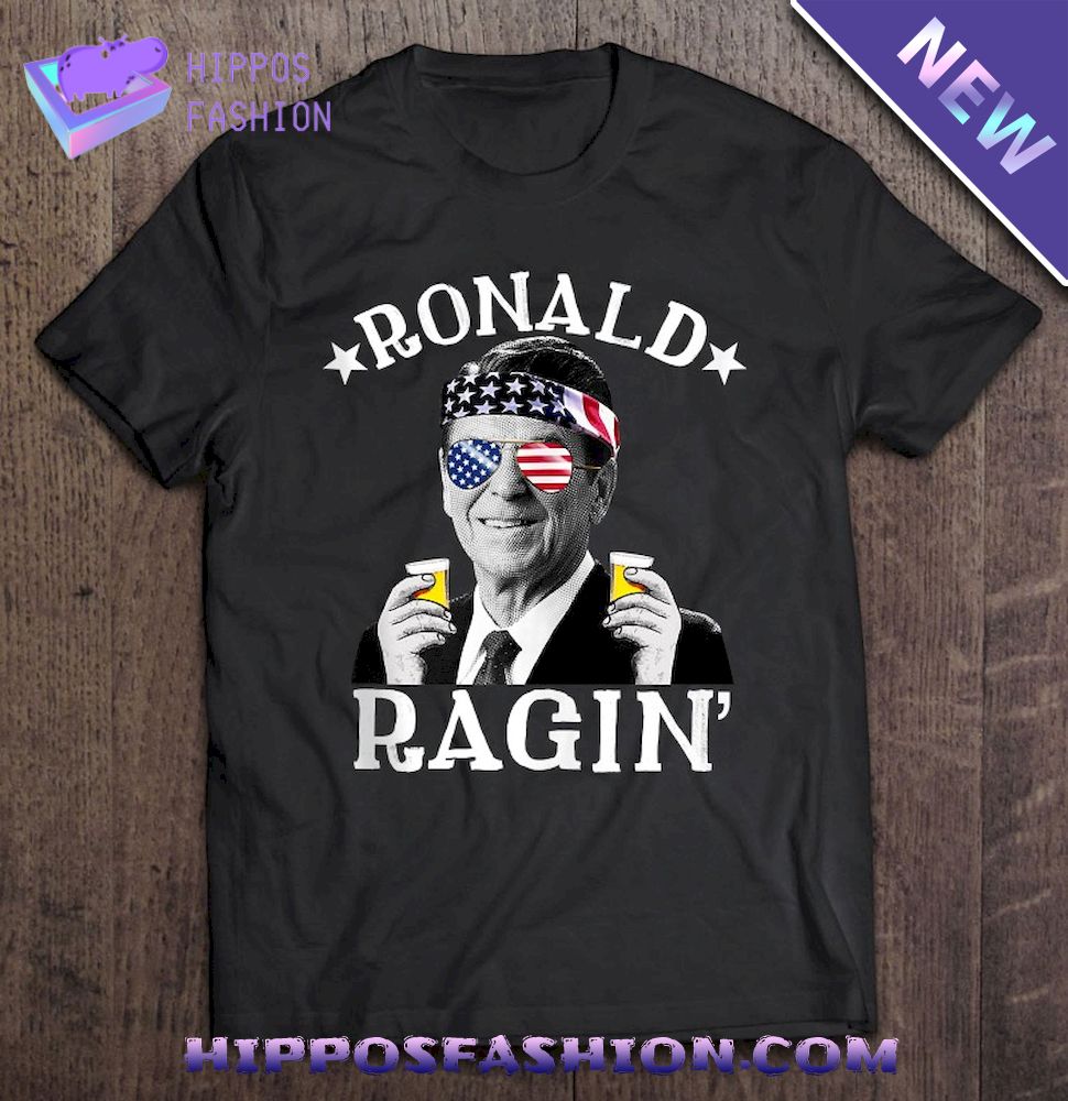 Ronald Ragin’ Patriotic July 4Th Drinking President Reagan Shirt