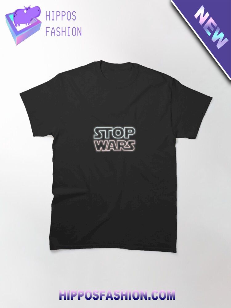 Stop The Wars T Shirt D