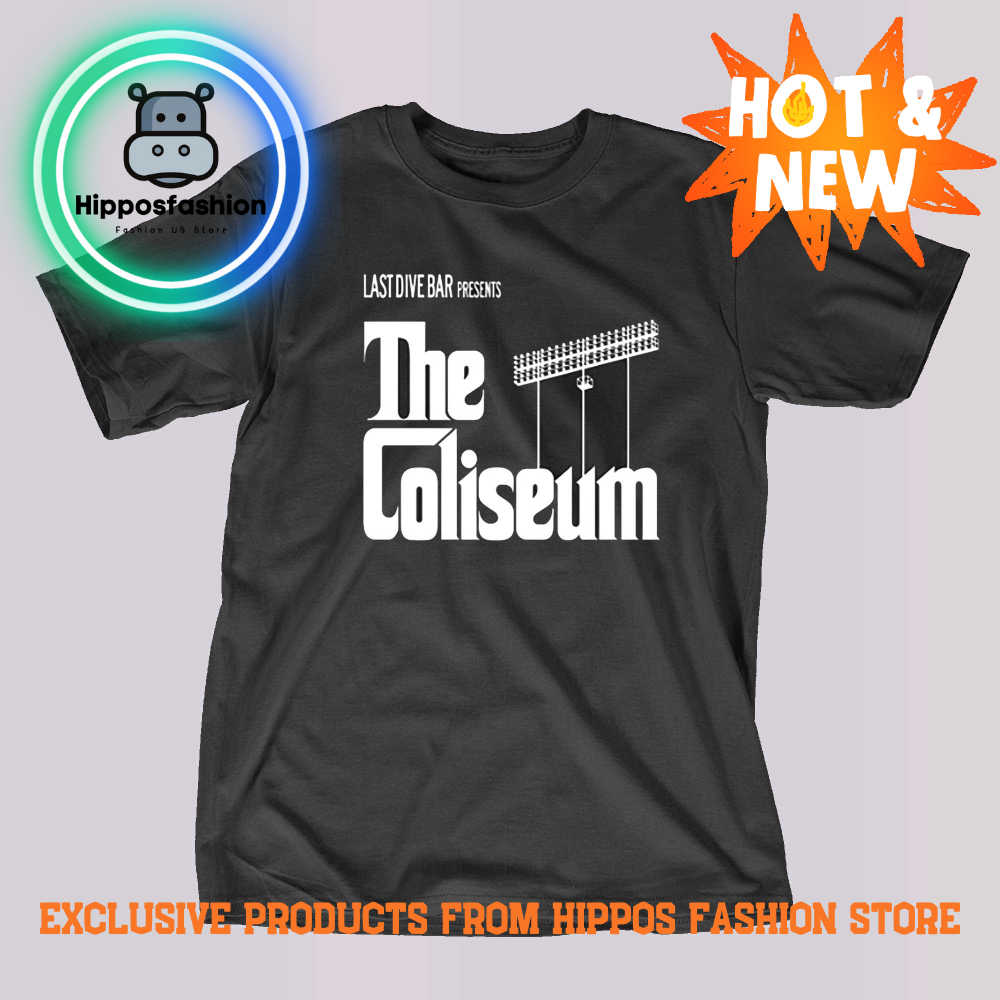 the coliseum lastdivebar presents shirt