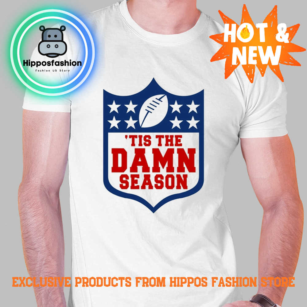 Tis The Damn Season T Shirt