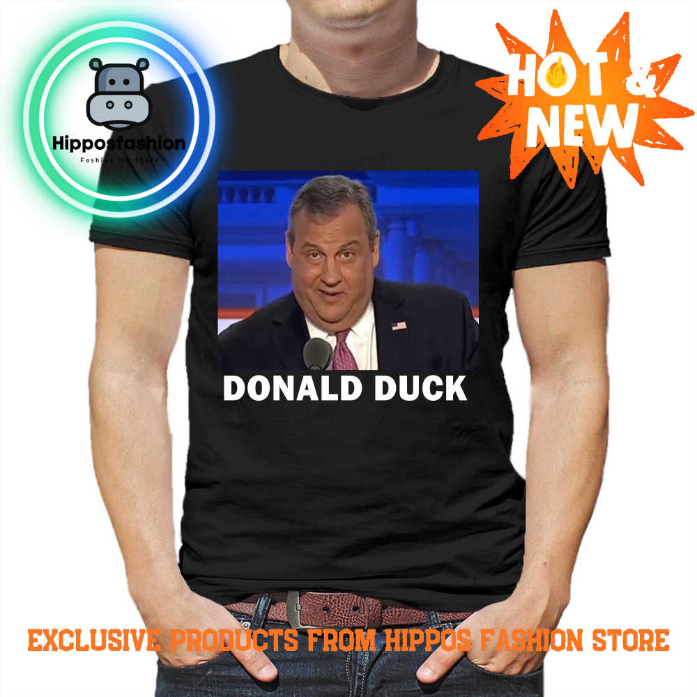Trump called Donald Duck by Chris Christie T shirt
