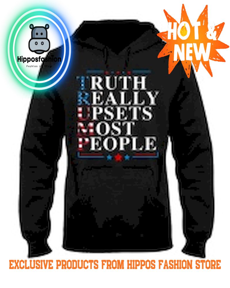 Truth Really Upsets Most People Hoodie