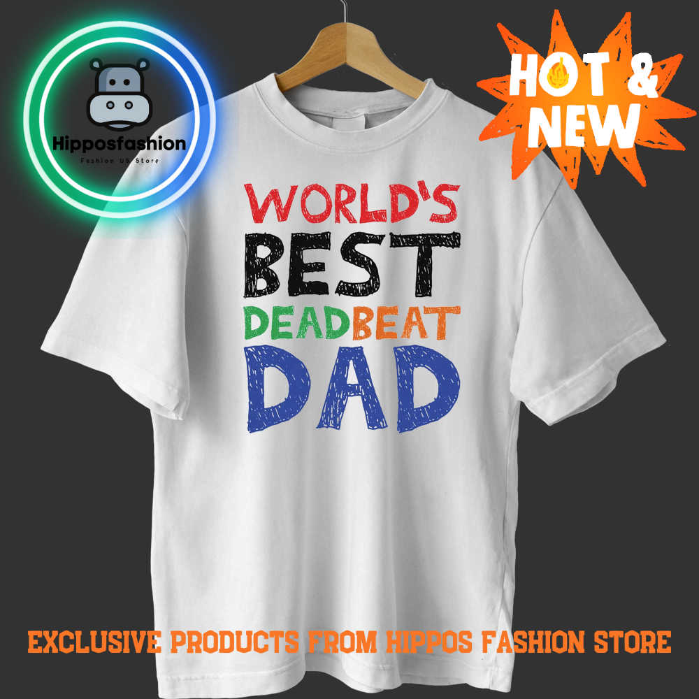 World's Best Dead Beat Dad Shirt the goodshirt