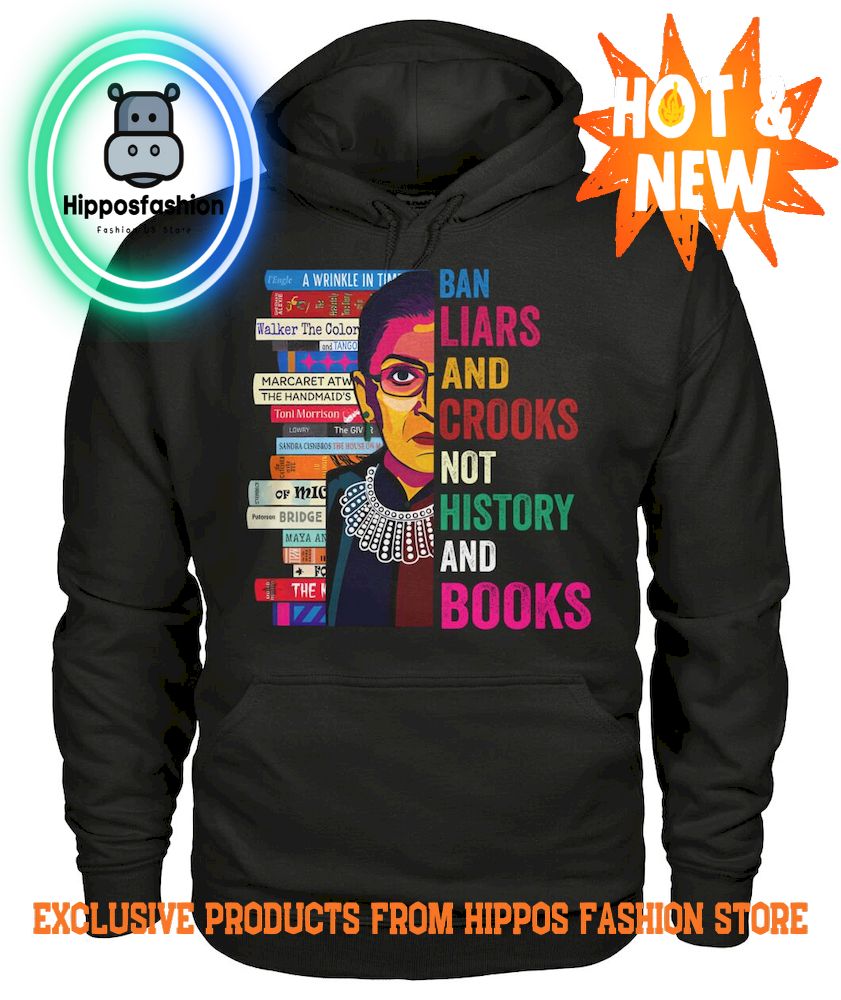 Ban Liars And Crooks Not History And Books Hoodie