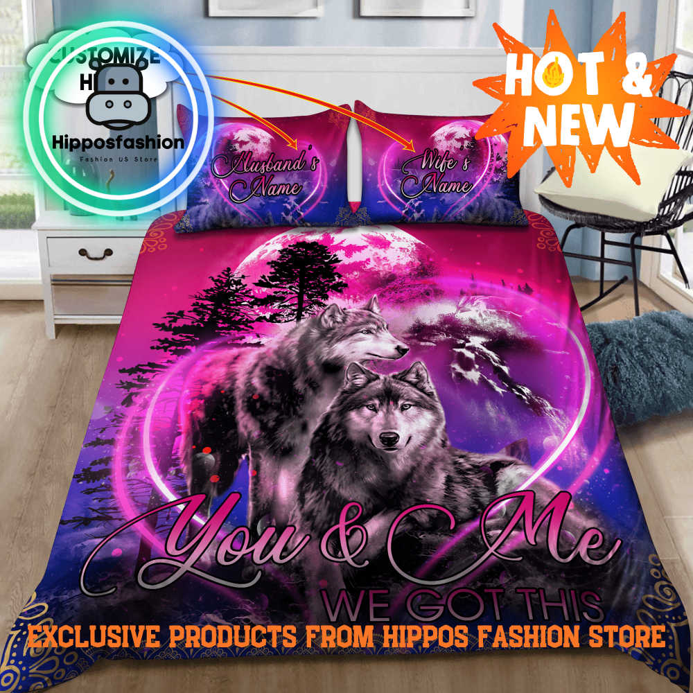 Couple Wolf We Got This All Over Printed Personalized Bedding Set