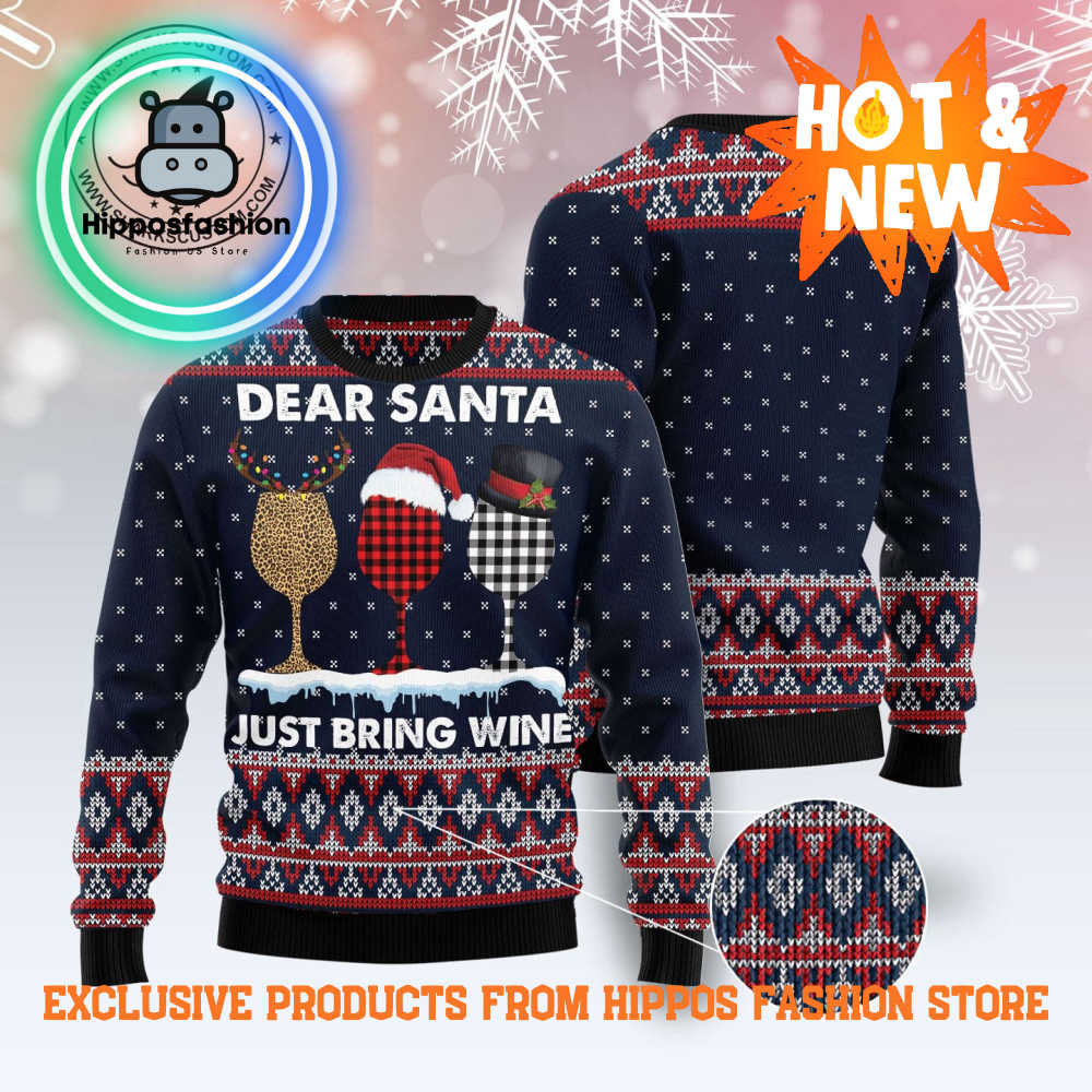Dear Santa Just Bring Wine Ugly Christmas Sweater