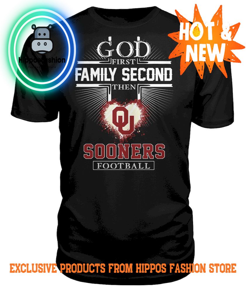 Family Second Then Sooners Football T Shirt