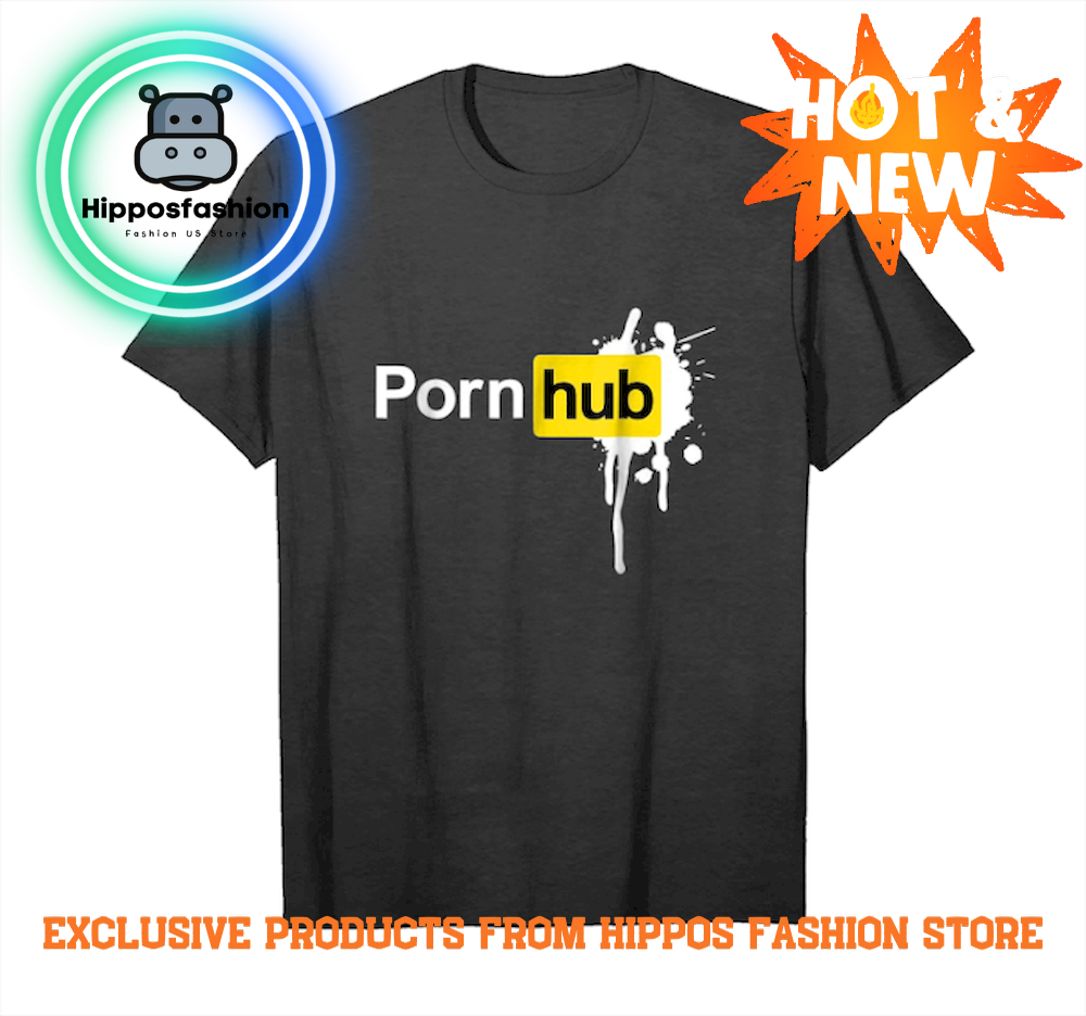 Get Now Pornhub Funny Unisex T Shirt