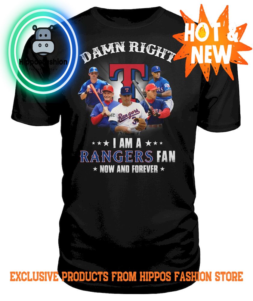 I Am A Rangers Fan Now And Forever T Shirt