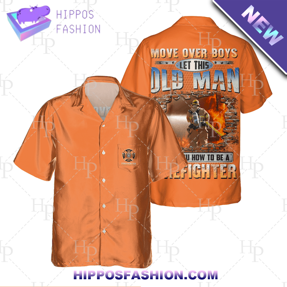 Let This Old man Show You How to be a Firefighter Hawaiian Shirt
