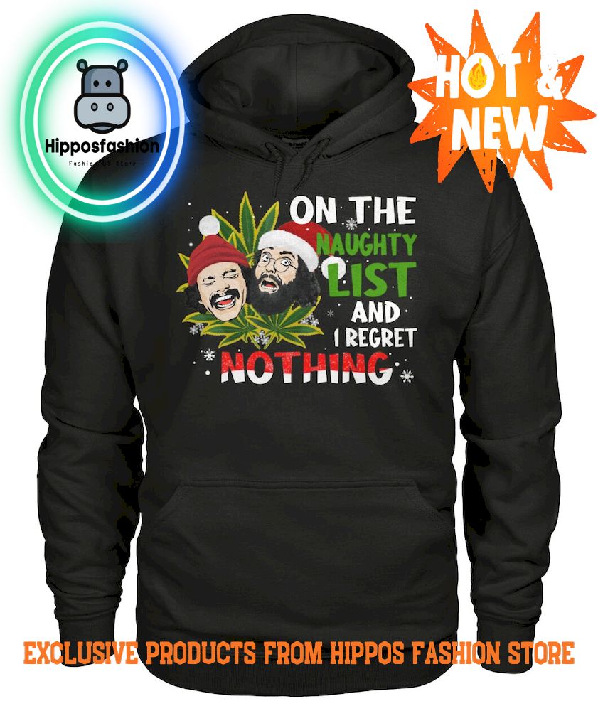 On The Naughty List And I Regret Nothing Hoodie
