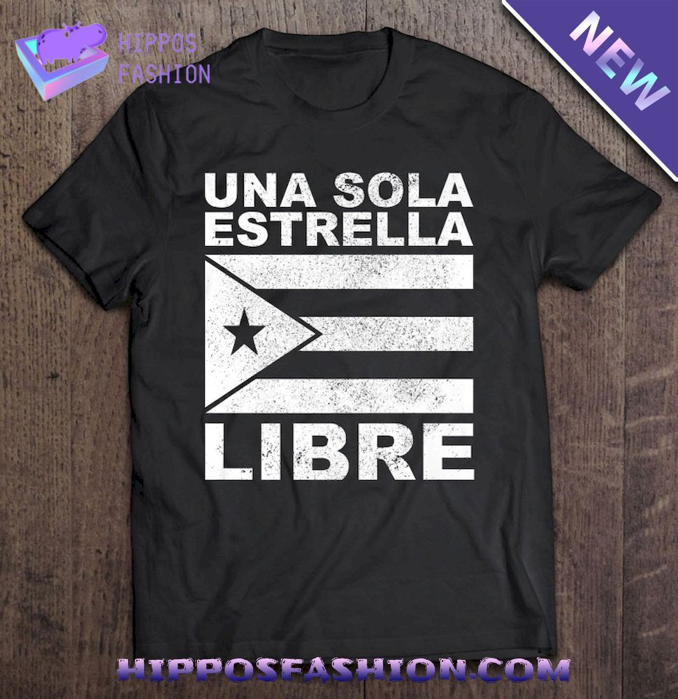 Puerto Rico Resiste Flag Una Sola Estrella Libre Shirt