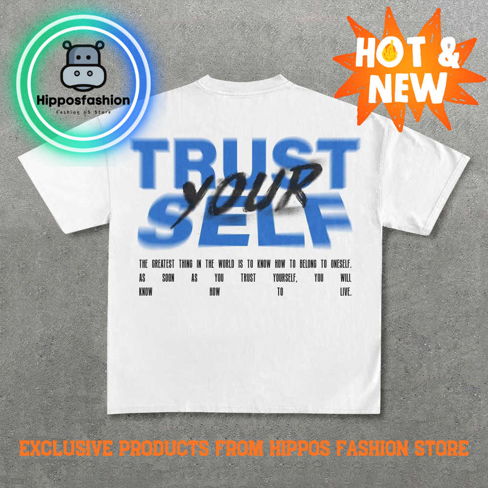 Trust Yourself Print Short Sleeve T Shirt kNRA.jpg