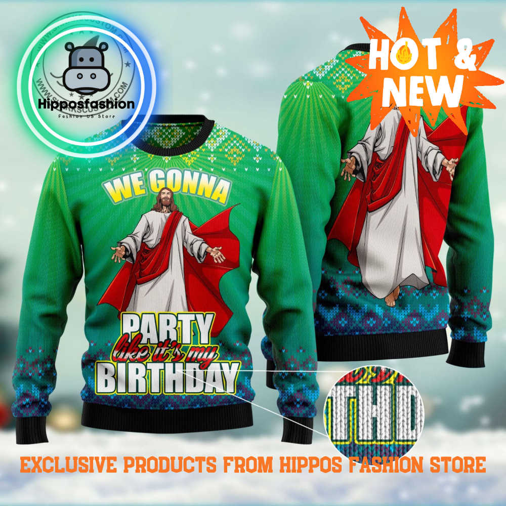 We Gonna Party Like Its Your Birthday Ugly Christmas Sweater xRPU.jpg