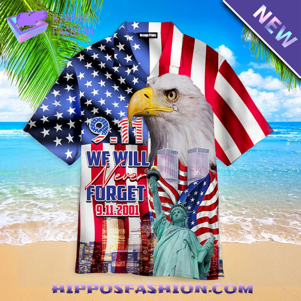 We Will Never Forget Patriot Day Hawaiian Shirt