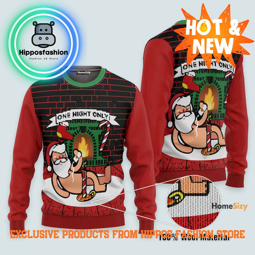 One Night Only Funny Santa Ugly Christmas Sweater