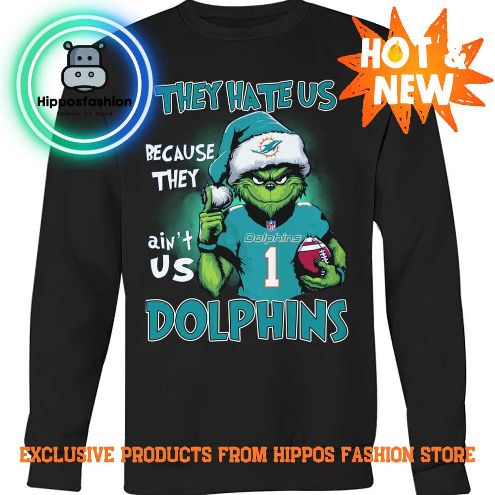 They Hate Us Because They Aint Us Dolphins Sweater SdZE.jpg