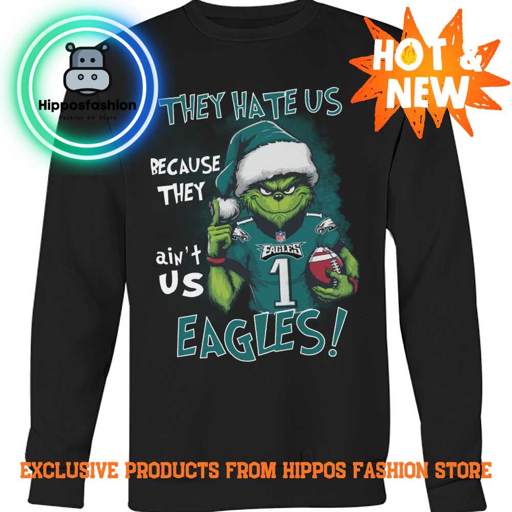 They Hate Us Because They Aint Us Eagles Sweater
