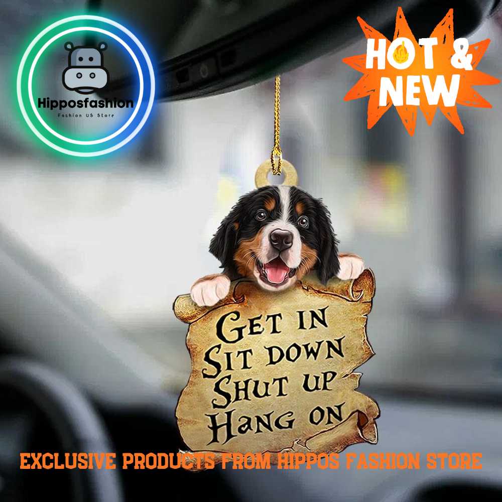 Bernese Mountain Dog Get In Dog Moms Two Sided Car Ornament
