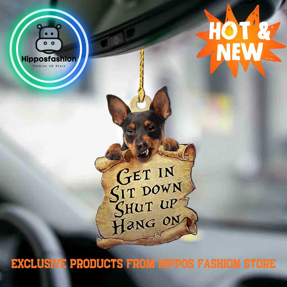 Miniature Pinscher Get In Minpin Lover Two Sided Car Ornament