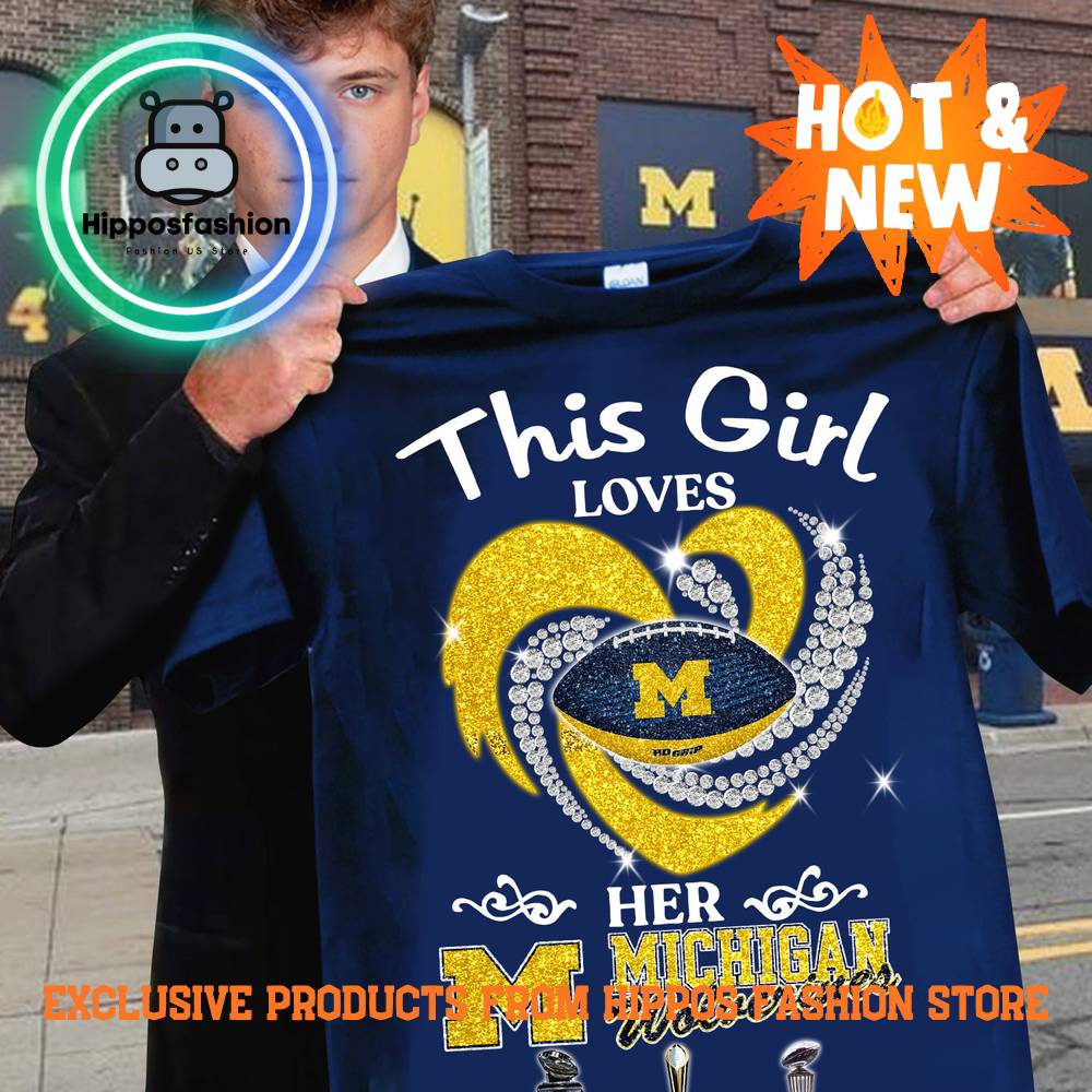 This Girl Loves Her Michigan Wolverines Shirt